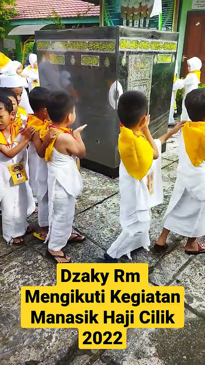 Manasik Haji Cilik 2022 I Dzaky Mengikuti kegiatan manasik haji cilik 2022 di sekolah#shorts