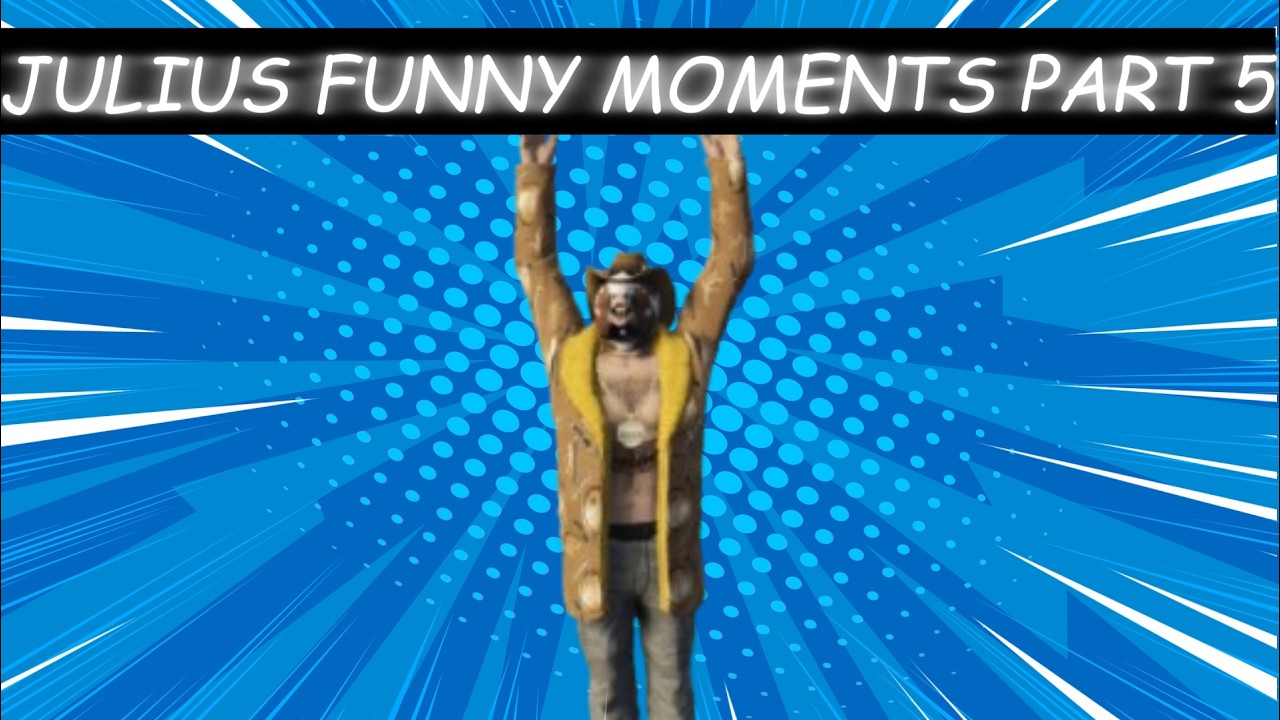 Julius Funny Moments Part 5 - YouTube