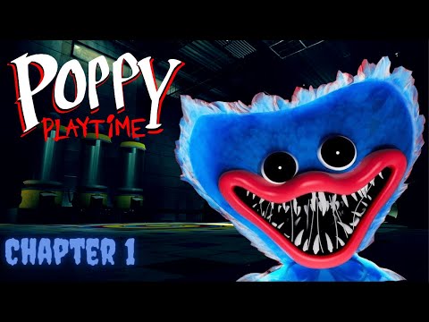 Poppy Playtime - Chapter 1 - Huggy will hug you till you pop