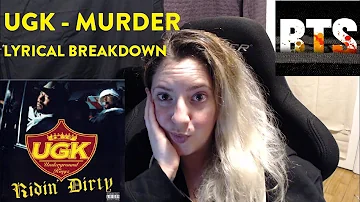 UGK - Murder - Lyrical Breakdown Reaction