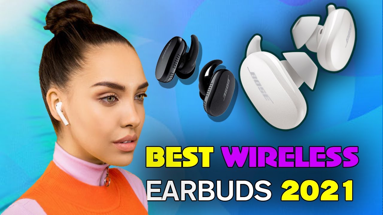 BEST Wireless Earbuds 2021 TOP 3 BEST EARBUDS FOR 2021 True