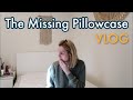 VLOG #2 | The Missing Pillowcase