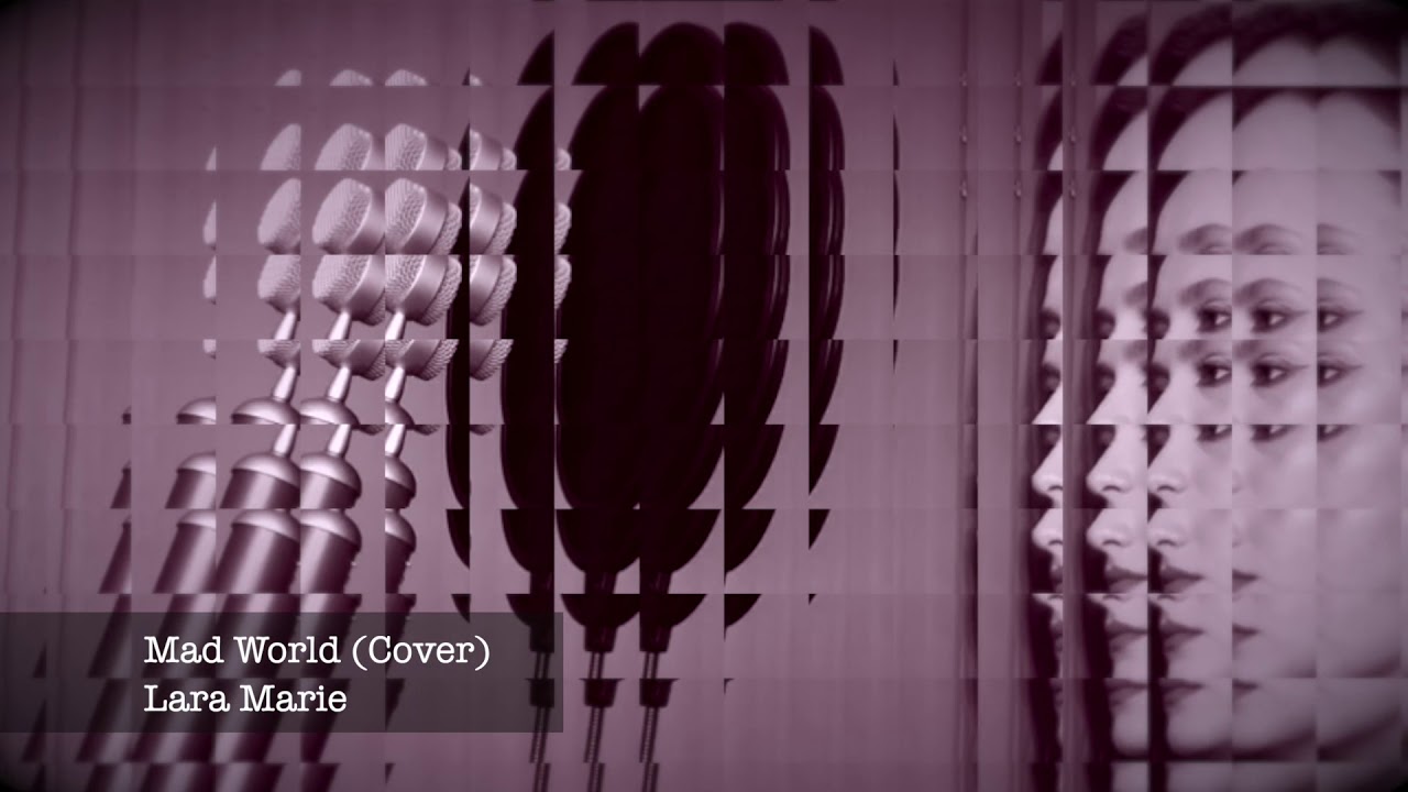 Mad World - Gary Jules (Cover) || Lara Marie