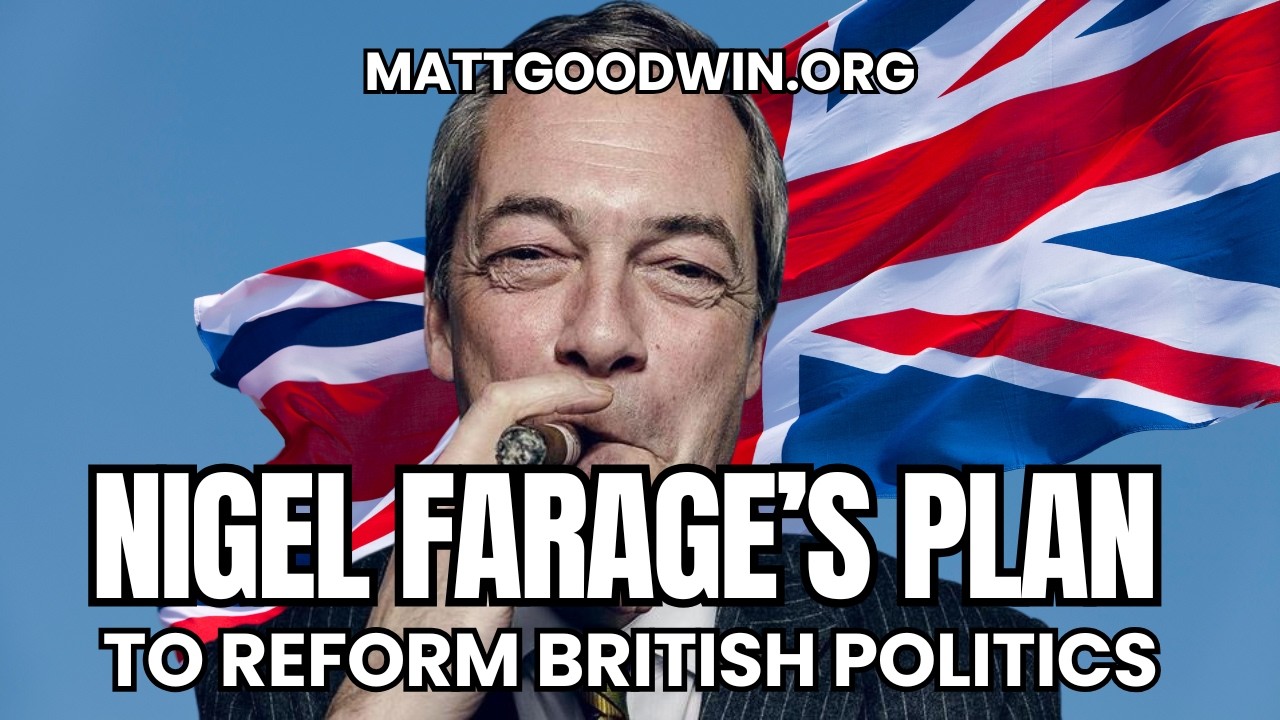 INSIDE Nigel Farage’s Plan to REFORM British Politics