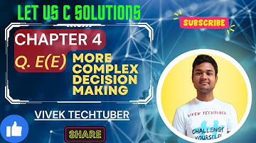 Chapter 4 Q. E(E)  Let us C book Solutions || Vivek Tech tuber || Vivek mangal || Coding skills