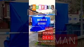 SHOCKING TIMES In Crumpsall | Man Found DEAD In The STREET | HORROR CRIME SCENE #news #street #house