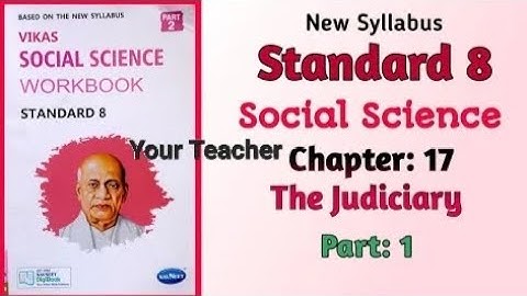 Std-8 Social Science | Chapter: 17 The Judiciary | Part 1 | Vikas Workbook Solution | New syllabus