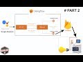 IOT Google Assistant Home Automation using Dialogflow api.ai & firebase step by step guide #part2