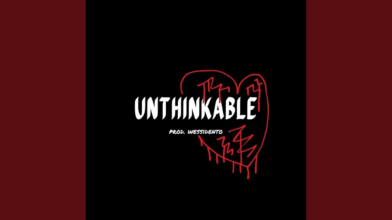 do the UNTHINKABLE