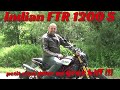 Indian ftr 1200 s  petit essai pour un gros kiff 