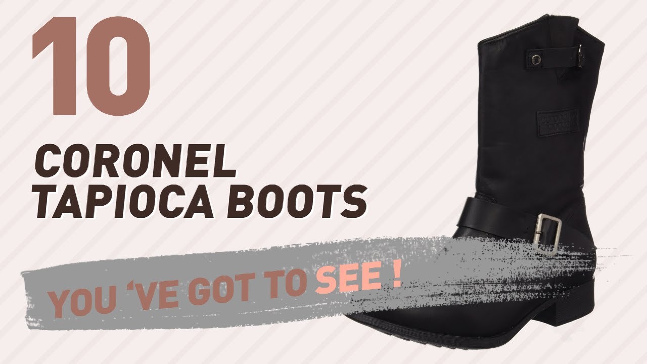 Coronel Tapioca Boots For Women // New & Popular 2017