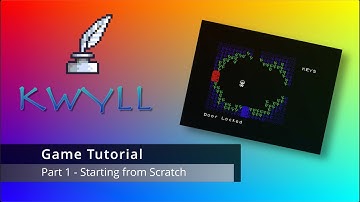 Kwyll Tutorial 1 - Part 1