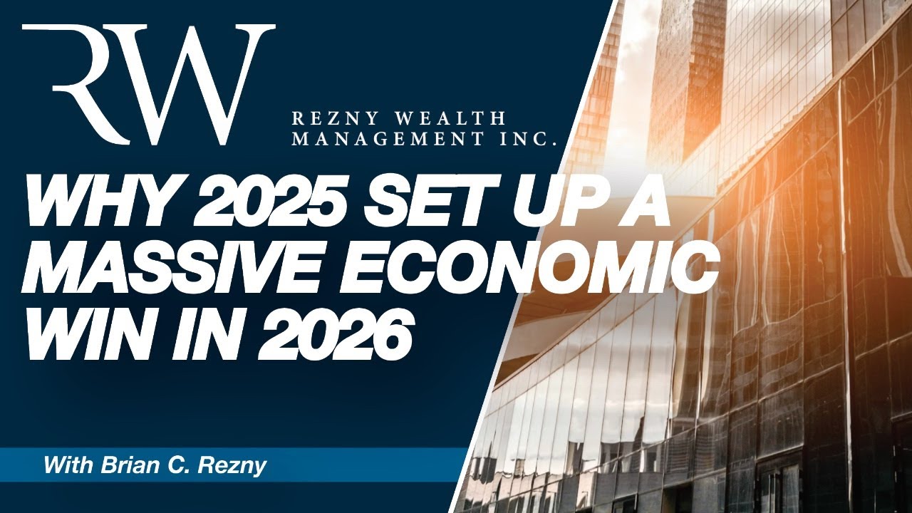 Why 2025 Set Up a Massive Economic Win in 2026