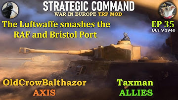 SC-War in Europe-TRP Mod Ep 35 OldCrowBalthazor [Axis] vs Taxman [Allies]