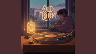 Old Loop