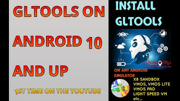 GLTools on android 10/11 or up | How to install GLTOOLS on android 10/11 or up 100% working (on vm)