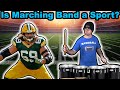 YES, Marching Band is a Sport. Here's Proof.