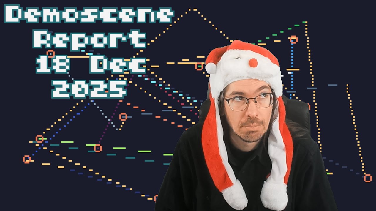 Demoscene Report 18 December 2025 - YouTube