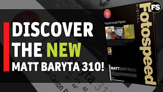 New paper MATT BARYTA 310 from Fotospeed | Paper for Fine Art & Photography