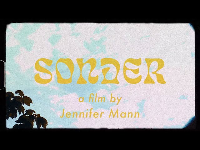 SONDER - a film by Jennifer Mann class=