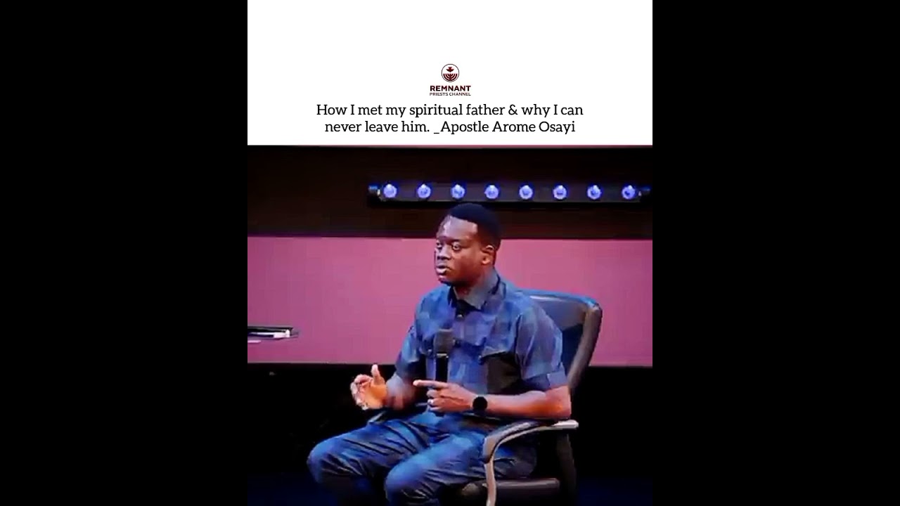How I met my Spiritual Father | Arome Osayi 