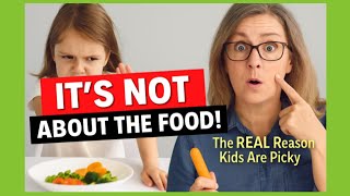 Picky Eating Is NOT About the Food — It’s About This…
