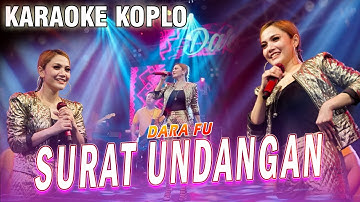 SURAT UNDANGAN - Dara Fu | Poppy Mercury KARAOKE KOPLO TERBARU 2023