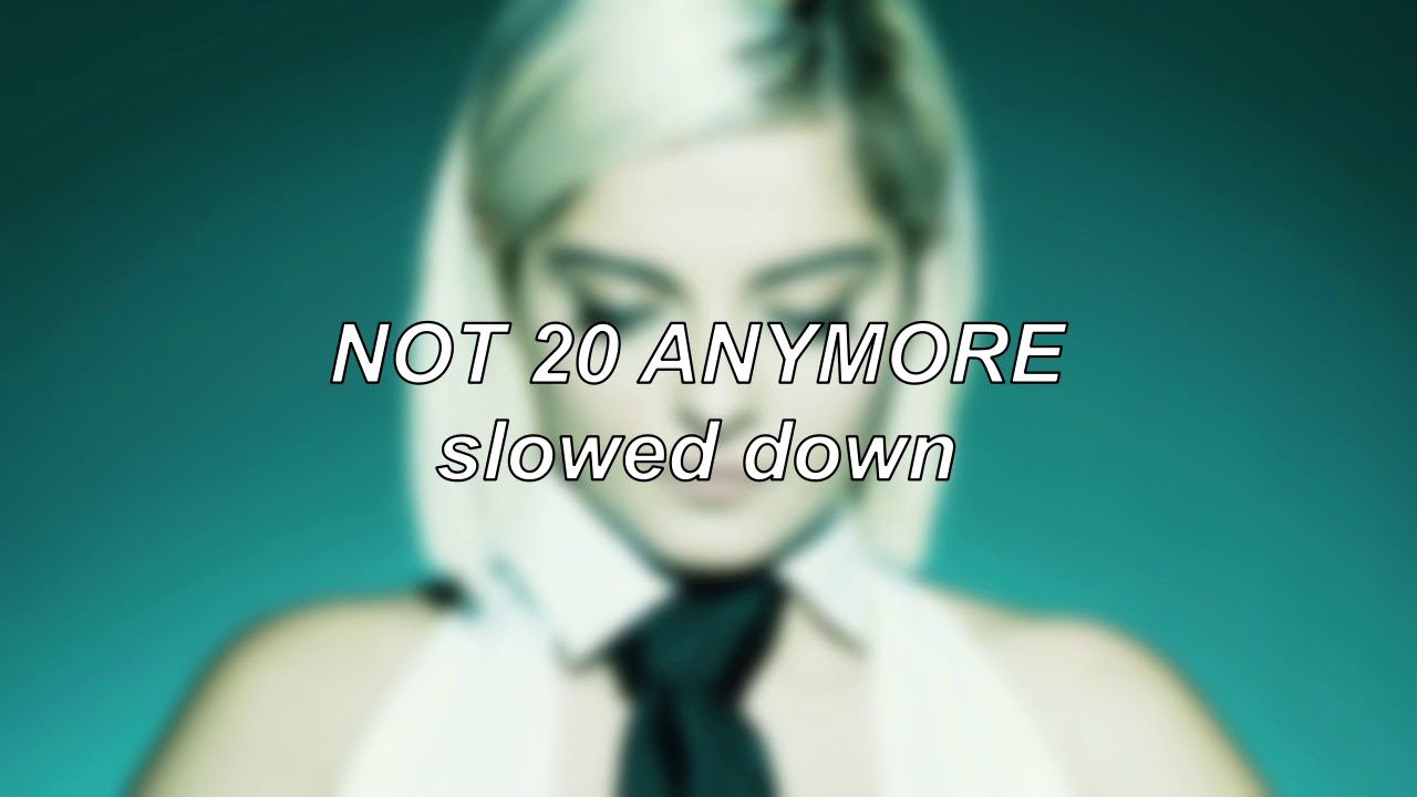 Bebe Rexha - Not 20 Anymore | Slowed Down
