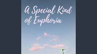 A Special Kind of Euphoria - KENAN