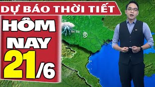 Dự báo thời tiết hôm nay mới nhất ngày 21\/6 | Dự báo thời tiết 3 ngày tới