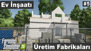 Farming Simulator 25 Ev İnşaatı Nasıl Yapılır? ve Üretim Fabrikaları 5. Bölüm screenshot 1