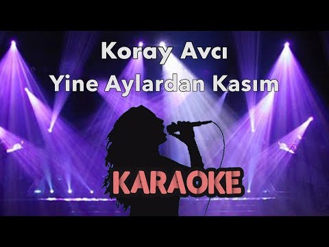 Koray Avcı - Yine Aylardan Kasım (Karaoke Video)