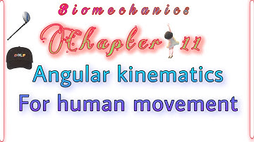 BIOMECHANICS I CH 11I ANGULAR KINEMATICS OF HUMAN MOVEMENT I pt 2(Details) urdu/hindi | SUSAN J HALL