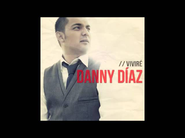 DANNY DIAZ - VENGO A ADORARTE