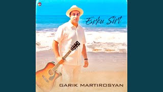 Erku Sirt - Garik Martirosyan