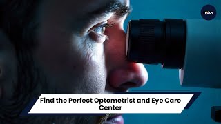Find the Perfect Optometrist and Eye Care Center See the Difference in Your Vision