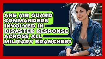 Are Air Guard Commanders Involved in Disaster Response Across All Military Branches?