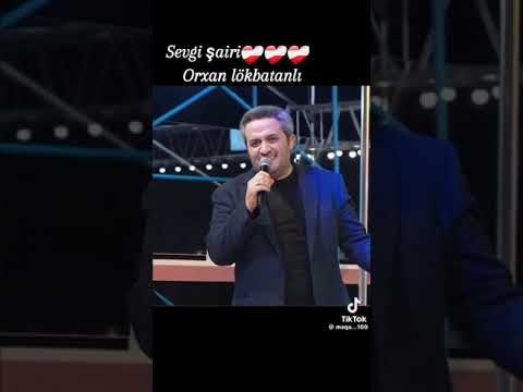 Orxan Lökbatanlı sevgi şeiri (şam ve kibrit)