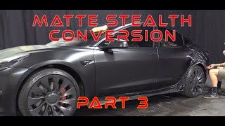 Tesla Matte PPF (Clear-bra) Stealth Conversion Part 3