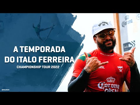 O BRABO! A temporada do Italo Ferreira no Championship Tour 2022  |  WSL Brasil