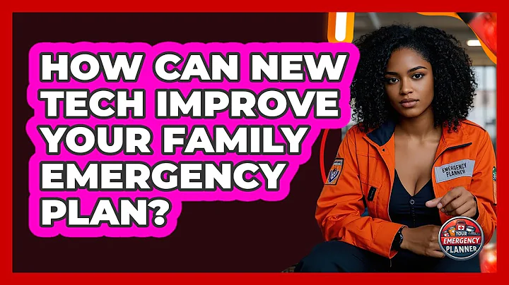 How Can New Tech Improve Your Family Emergency Plan? - Your Emergency Planner