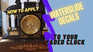 Waterslide Decals applied to an antique clock screenshot 2