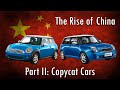 Rise of China Part II: Copycat Car Era