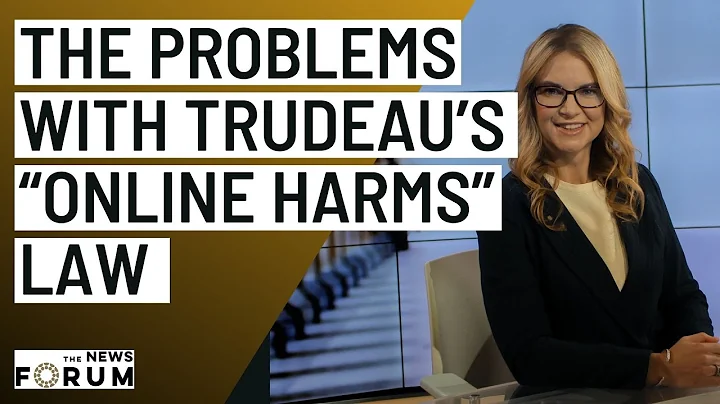 The many problems with Trudeau's Bill C-63, the Online Harms Act