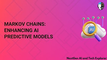 Markov Chains Enhancing AI Predictive Models