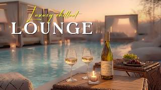 Sunset Lounge Vibes & Smooth Beats | Luxury Sunset Chill Lounge Collection