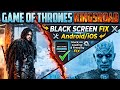 Game of Thrones: Kingsroad Black Screen Fix Android/iOS | Loading Screen Freeze &amp; Crash Fix 2026