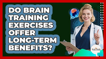Do Brain Training Exercises Offer Long-term Benefits? - Brain Health Support Network