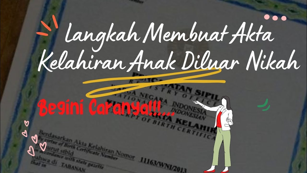 Langkah Membuat Akta Kelahiran Anak Diluar Nikah 