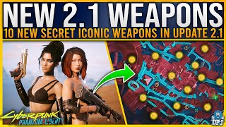 10 NEW WEAPONS with 2.1 Update  Secret SEXTOY Weapon  New ICONICS  Cyberpunk2077 2.1 Patch Guide